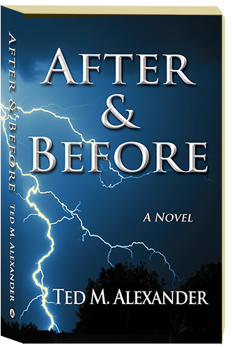 After & Before by Ted M. Alexander